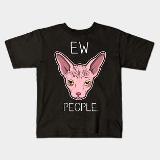 Ew. People. Sphynx cat. Kids T-Shirt
